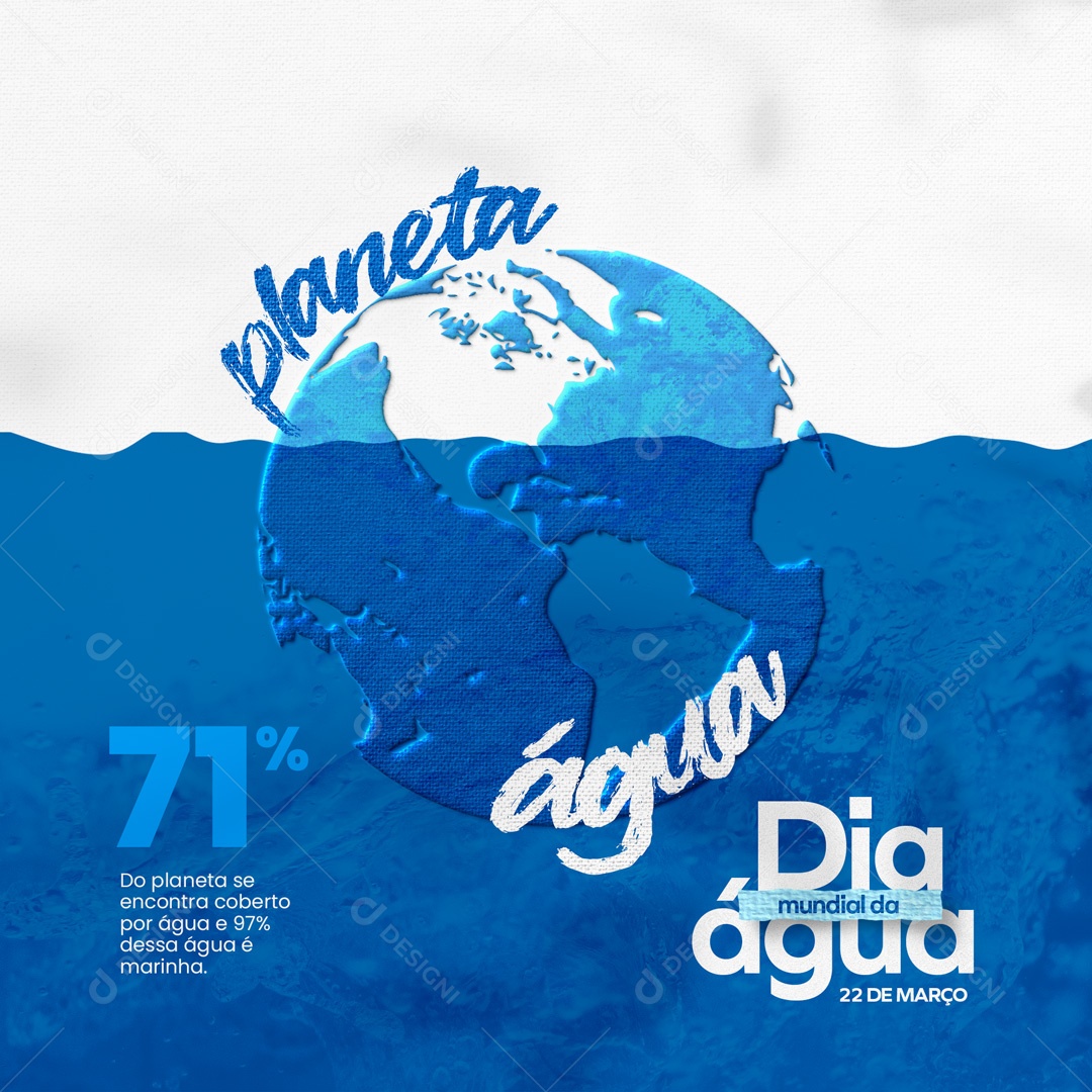 Dia Mundial da Água 22 de Março 71% do Planeta Se Encontra Coberto Por Água Social Media PSD Editável