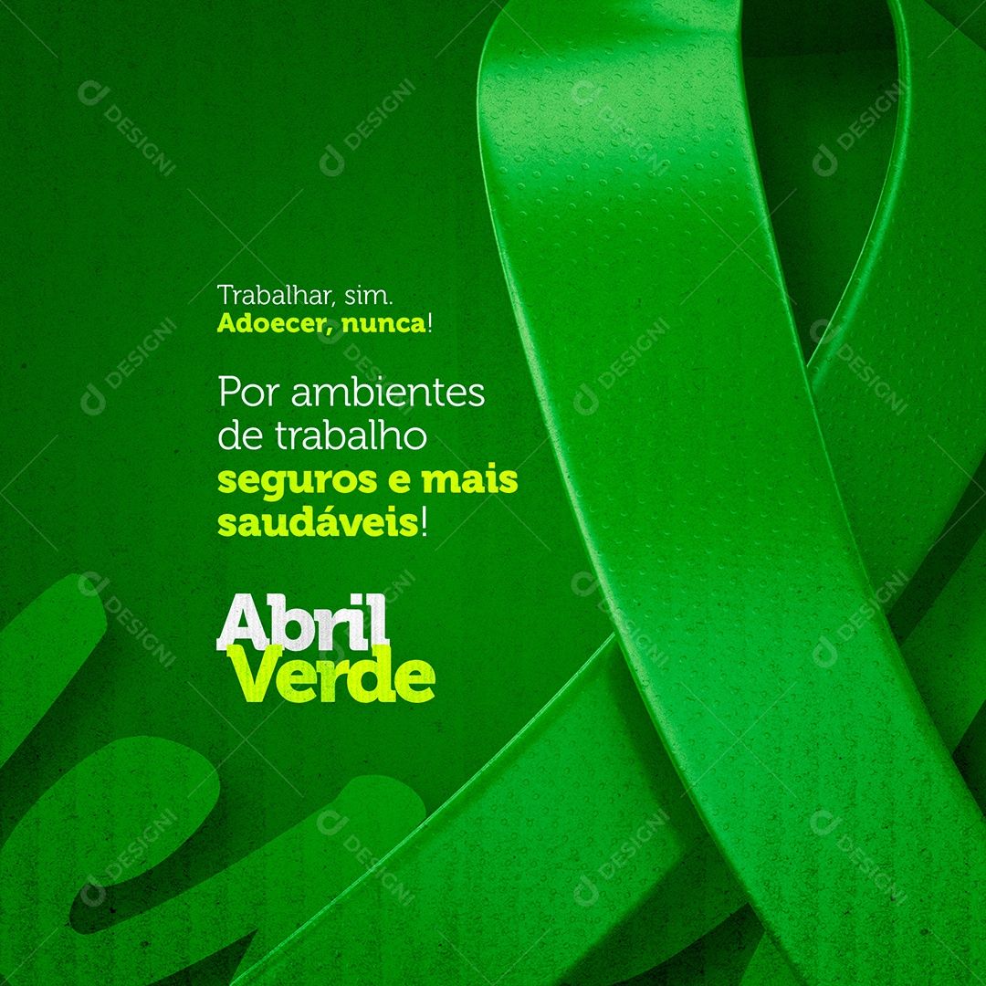 Trabalhar Sim Adoecer Nunca Abril Verde Social Media PSD Editável