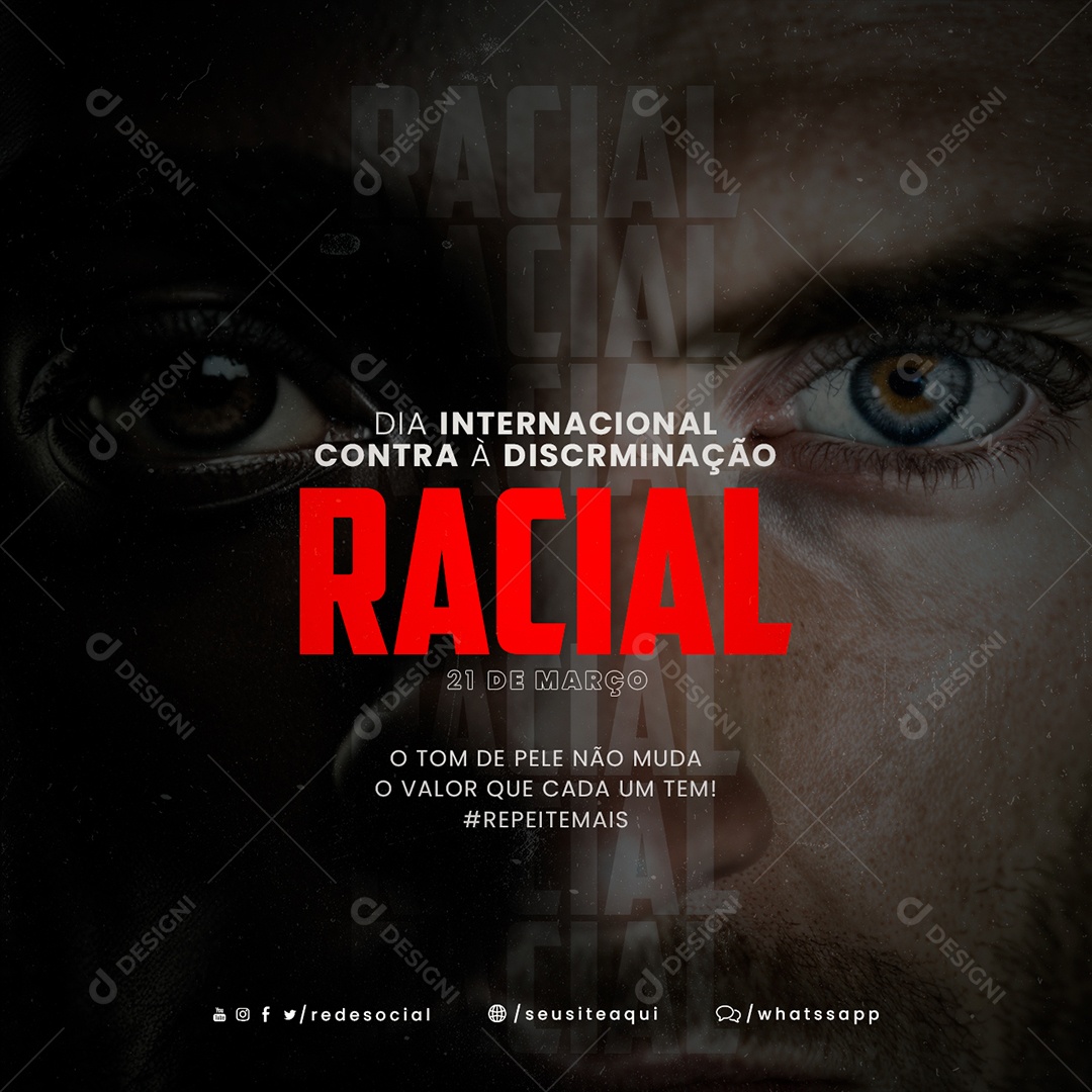 O Tom De Pele Não Muda O Valor Que Cada Um Tem Dia Internacional Contra a Discriminação Racial Social Media PSD Editável