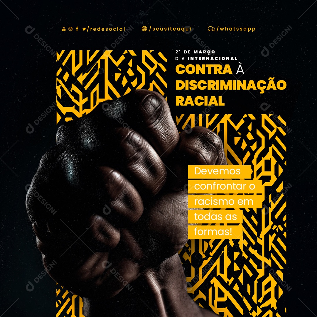 Devemos Confrontar o Racismo Em Todas As Formas Dia Internacional Contra a Discriminação Racial  Social Media PSD Editável