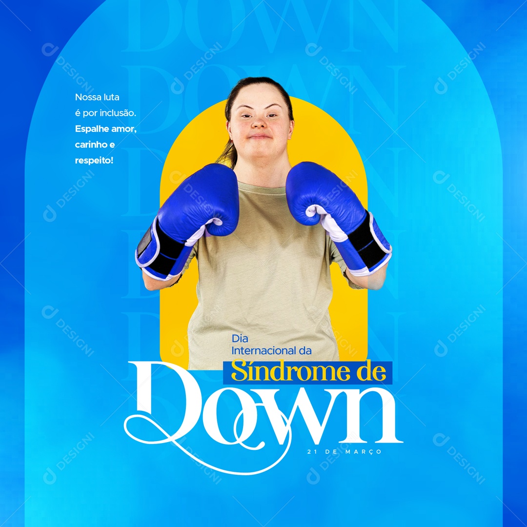 Nossa Luta é Por Inclusão Dia Internacional da Síndrome de Down Social Media PSD Editável