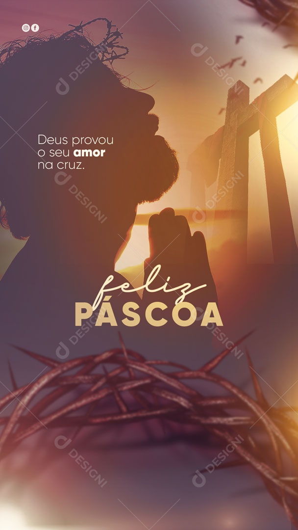 Story Feliz Páscoa Deus Provou o Seu Amor na Cruz Social Media PSD Editável
