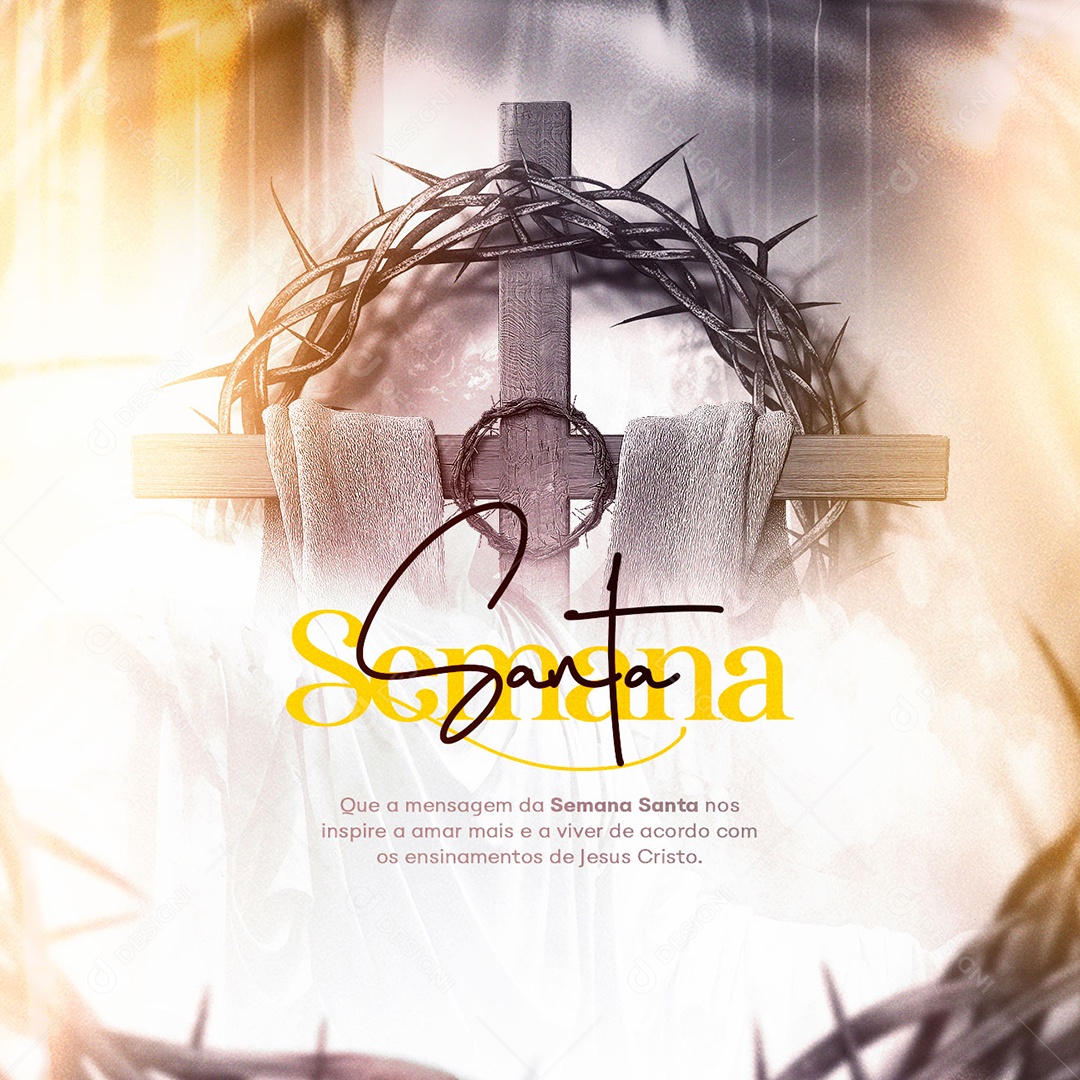 Que A Mensagem Da Semana Santa Nos Inspire A Amar Mais e Viver Feliz Páscoa Social Media PSD Editável