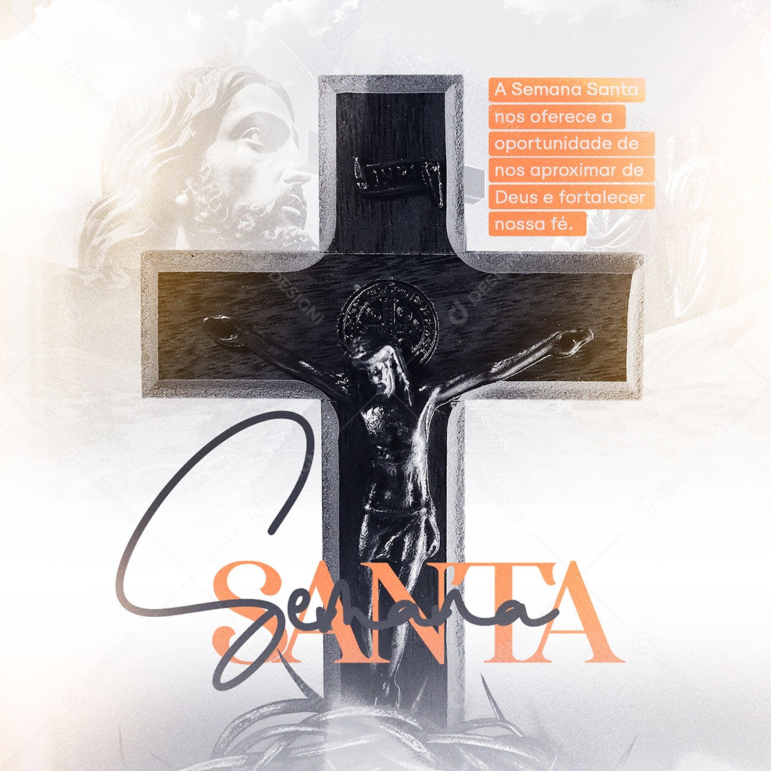 A Semana Santa Nos Oferece A Oportunidade De Nos Aproximar De Deus Feliz Páscoa Social Media PSD Editável