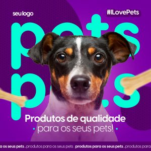 Produtos De Qualidade Para Seus Pets Pet Shop Social Media PSD Editável