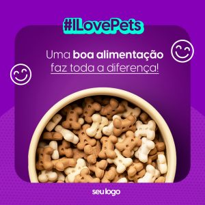 Uma Boa Alimentação Faz Toda A Difença Pet Shop Social Media PSD Editável