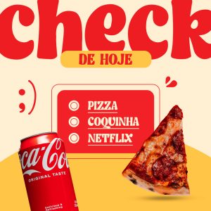Check De Hoje Pizza Coquinha Netflix Pizzaria Social Media PSD Editável