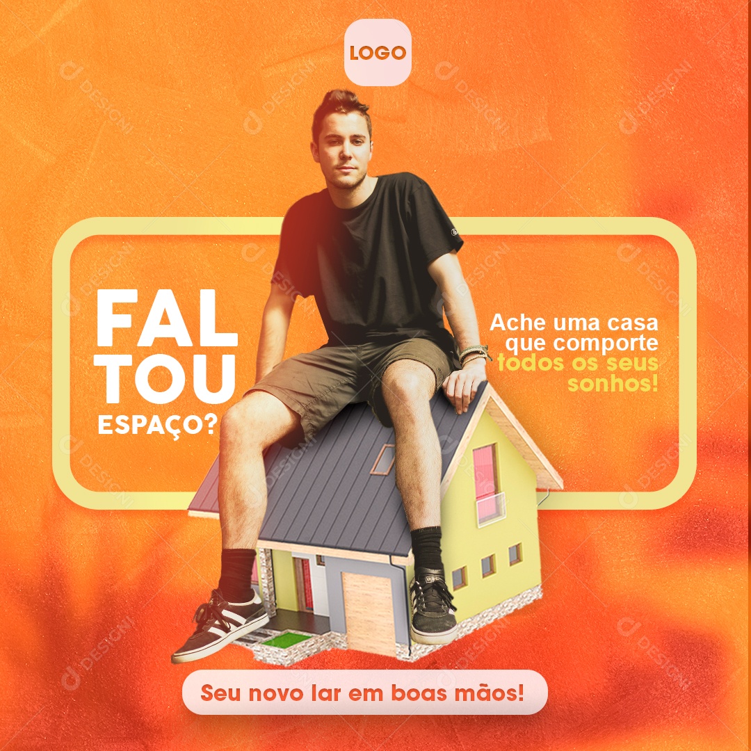 Falou Espaço Ache Uma Casa Que Comporte Todos Os Seus Sonhos Imobiliária Social Media PSD Editável