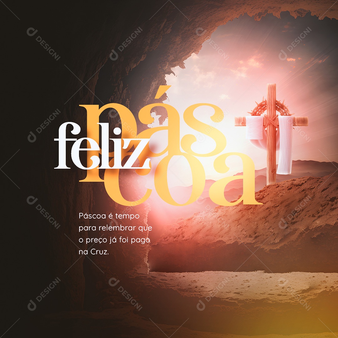 Páscoa é Tempo Para Relembrar Que O Preço Já Foi Pago Na Cruz Feliz Páscoa Social Media PSD Editável