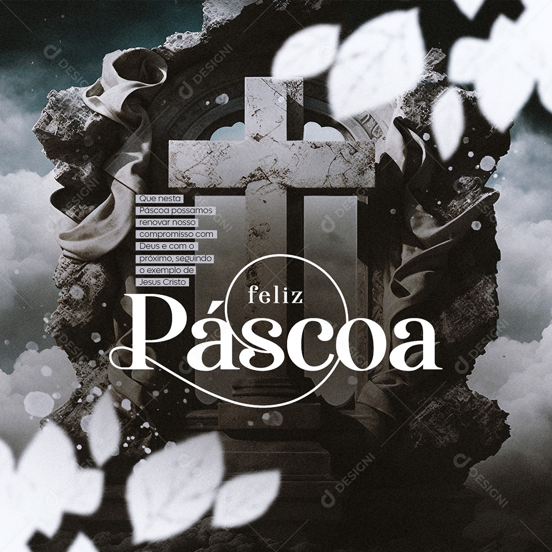 Que Nesta Páscia Possamos Renovar Nosso Compromisso Com Deus Feliz Páscoa Social Media PSD Editável