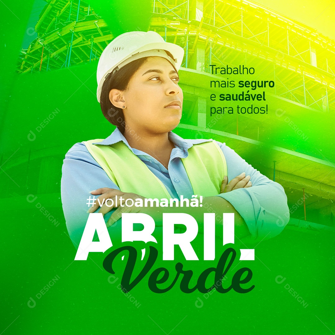 Trabalho Mais Seguro e Saudável Para Todos! Abril Verde Social Media PSD Editável