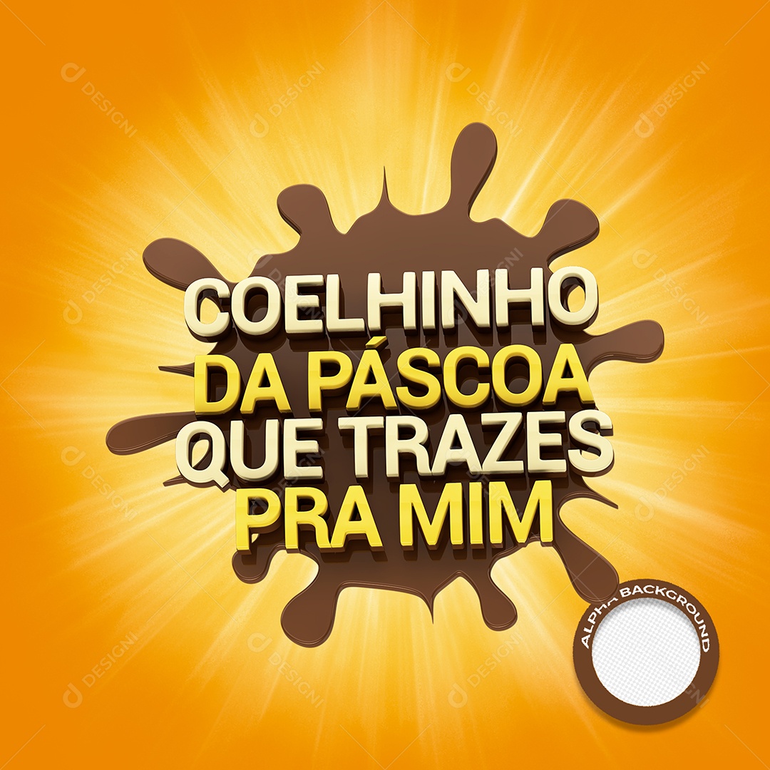 Selo 3D Para Composição Coelhinho da Páscoa Que Trazes Pra Mim PSD