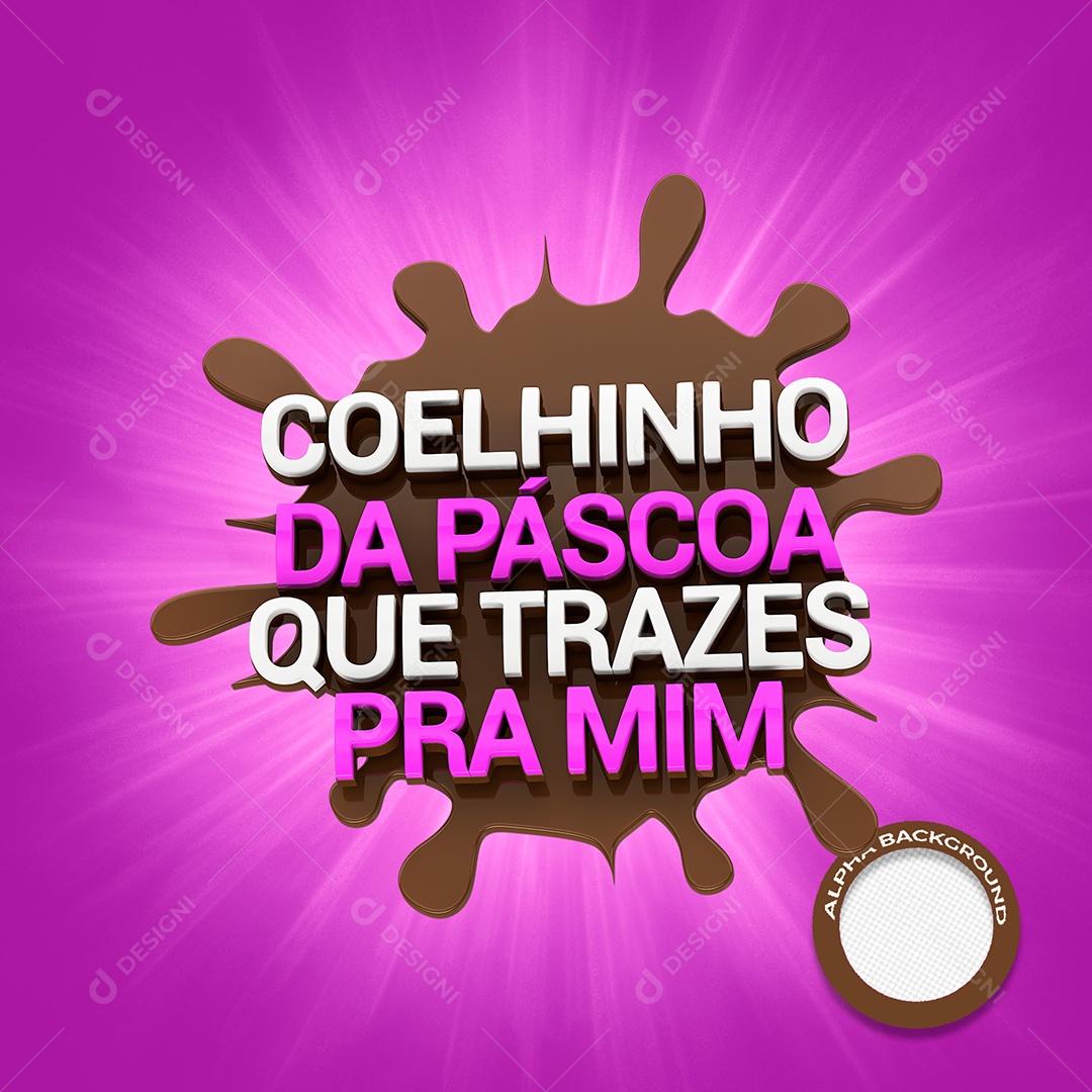 Selo 3D Para Composição Coelhinho da Páscoa Que Trazes Pra Mim PSD