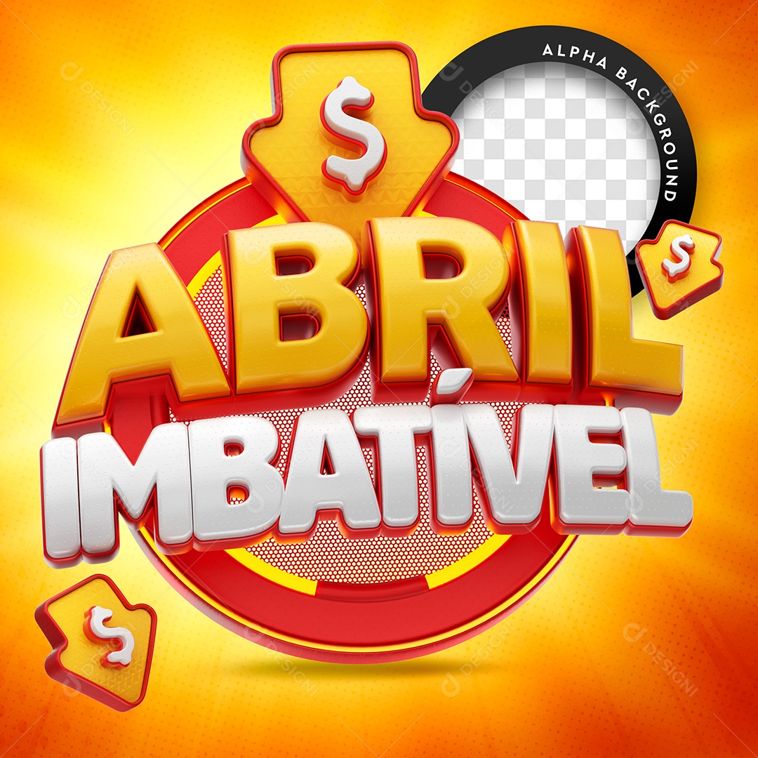Selo 3D Para Composição Abril Imbatível PSD