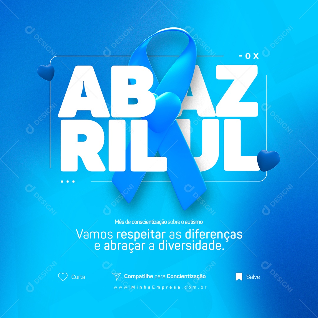 Vamos Respeitar As Diferenças e Abraçar A Diversidade Abril Azul Social Media PSD Editável
