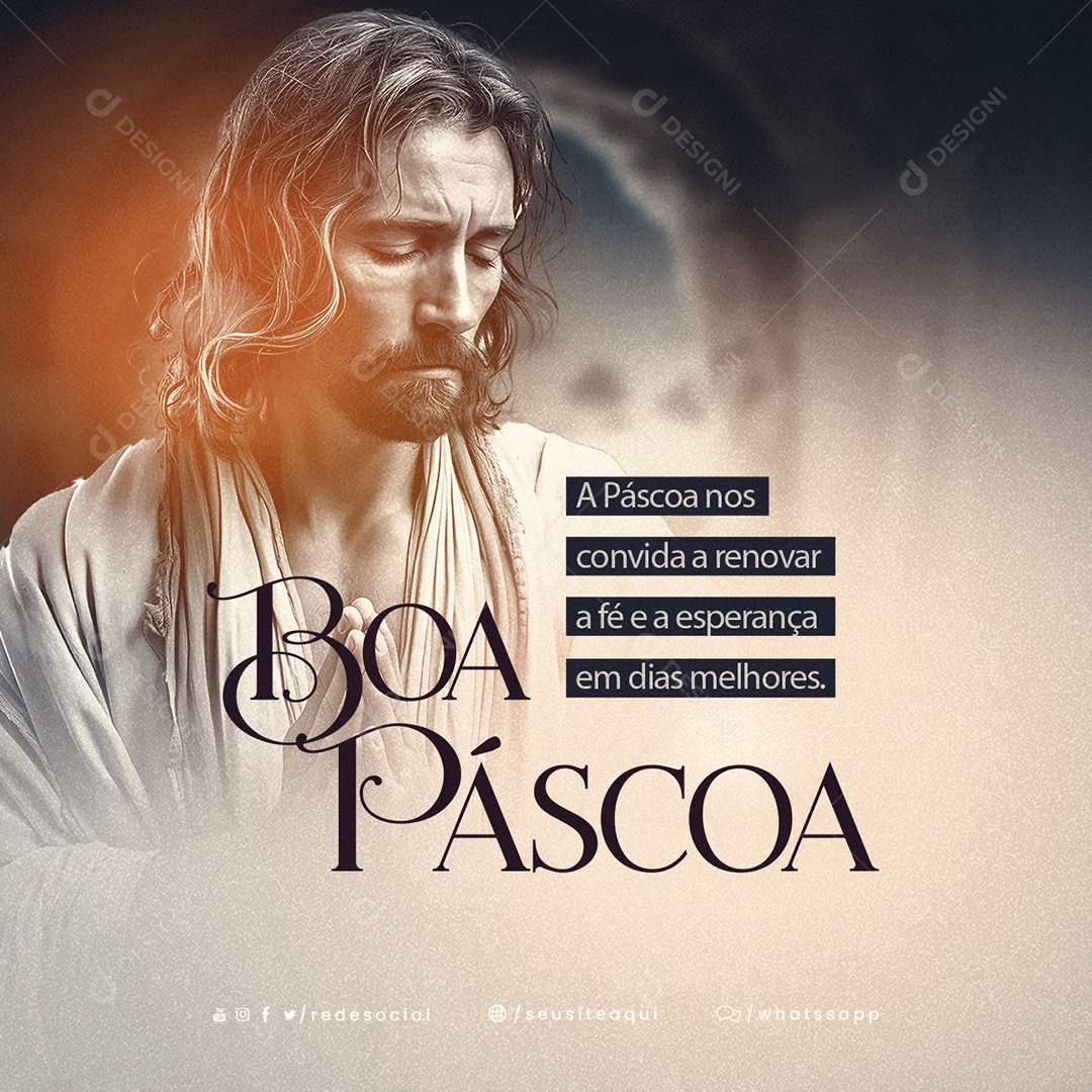 A Páscoa Nos Convida A Renovar A Fé e a Esperança Em Dias Melhores Feliz Páscoa Social Media PSD Editável