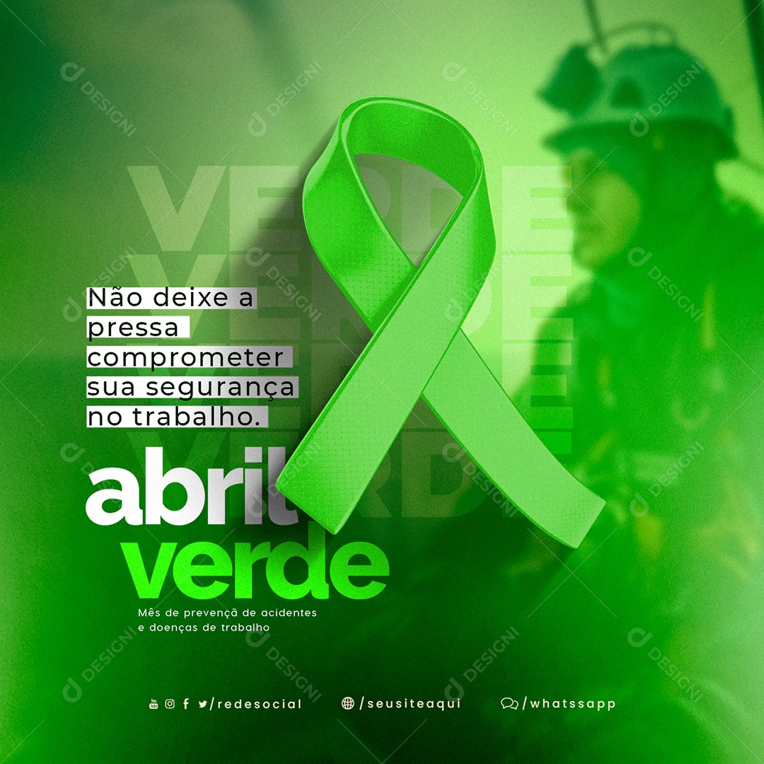 Não Deixe A Pressa Comprometer Sua Segurança No Trabalho Abril Verde Social Media PSD Editável