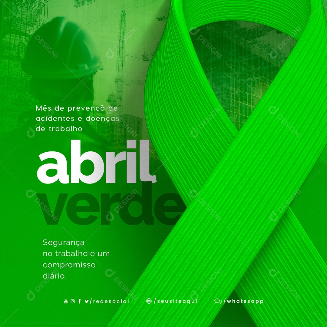 Segurança No Trabalho é Um Compromisso Abril Verde Social Media PSD Editável