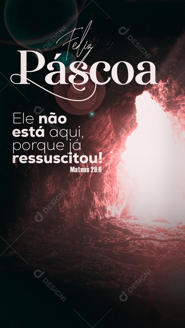 Story Ele Não Está Aqui Porque Já Ressucitou Mateus 28:6 Feliz Páscoa Social Media PSD Editável