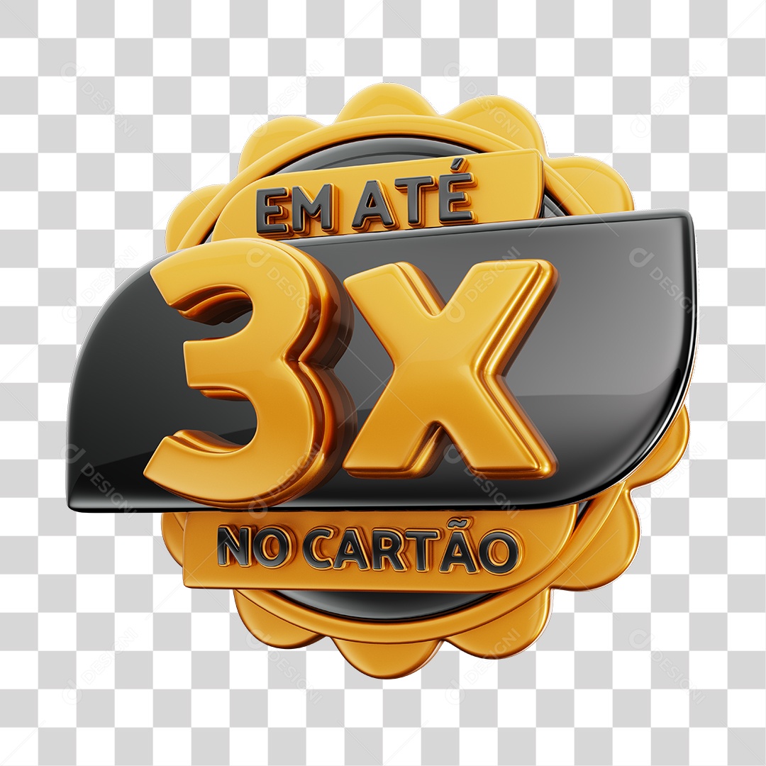 Em Até 3x No Cartão Selo 3D Dourado E Preto Para Composição PNG Transparente