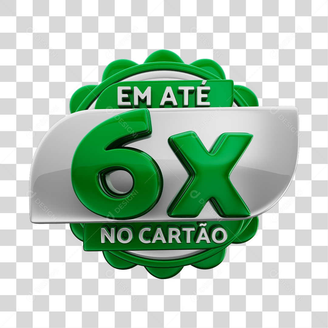 Em Até 6x No Cartão Selo 3D Cinza E Verde Para Composição PNG Transparente
