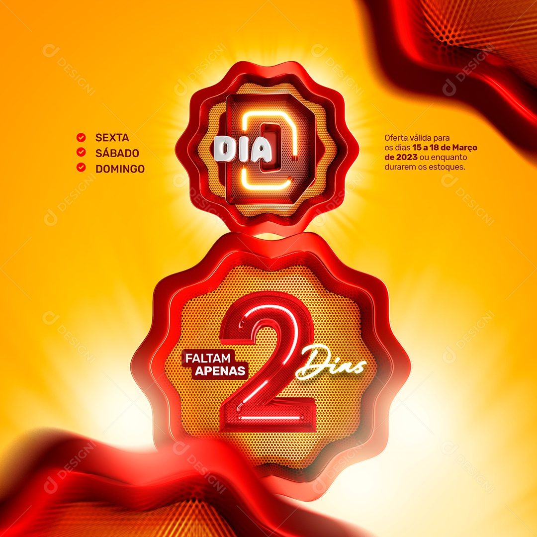 Falta Apenas 2 Dia Oferta Válida Para Os Dias 15 a 18 Dia D Social Media PSD Editável