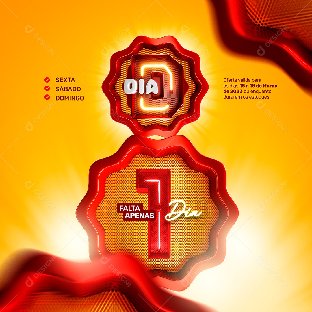 Falta Apenas 1 Dia Oferta Válida Para Os Dias 15 a 18 Dia D Social Media PSD Editável
