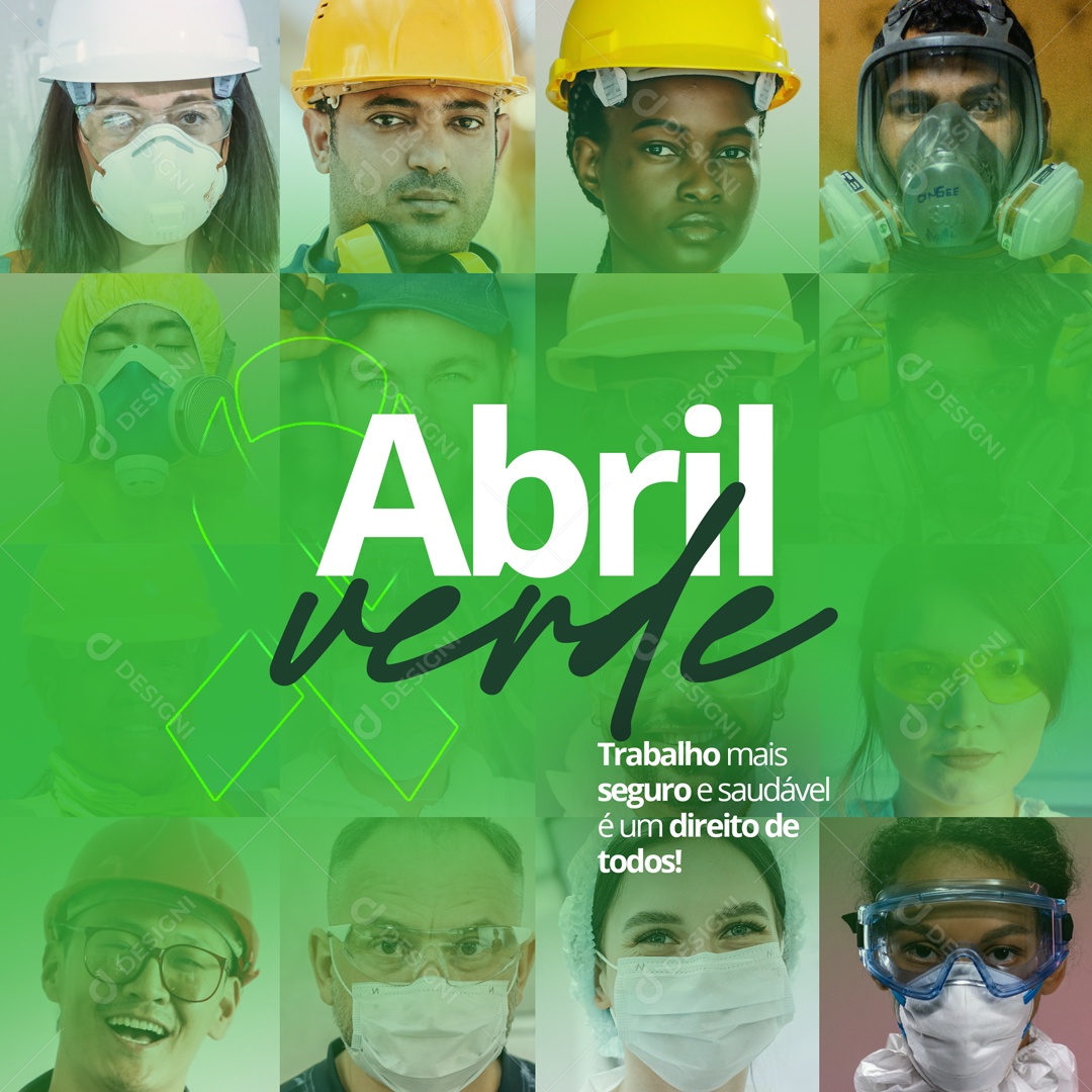 Trabalho Mais Seguro e Saudável é Um Direito de Todos! Abril Verde Social Media PSD Editável