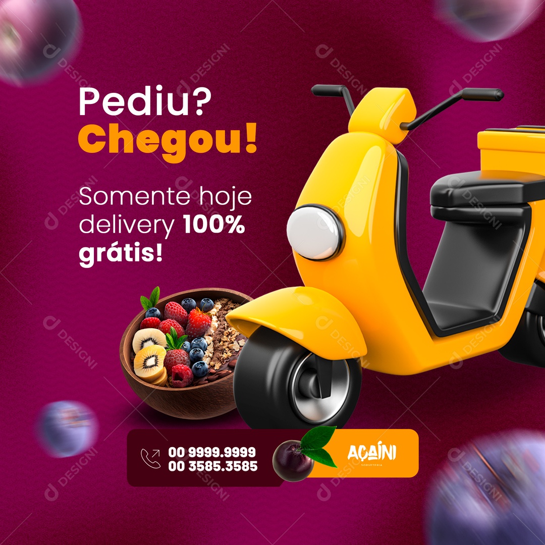 Somente Hoje Delivery 100% Grátis! Açaiteria Social Media PSD Editável