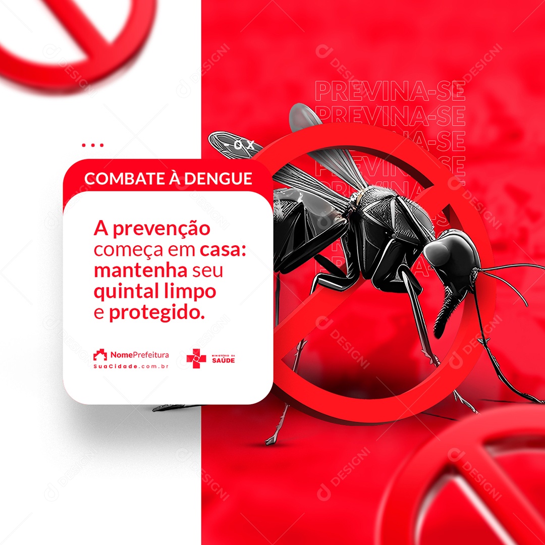 Campanha Publicitária Dengue A Prevenção Começa Em Casa Social Media PSD Editável