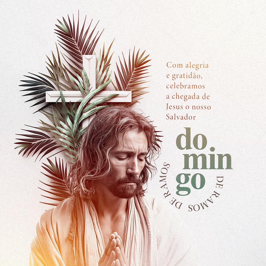 Com Alegria e Gratidão Celebramos a Chegada De Jesus Domingo de Ramos Social Media PSD Editável