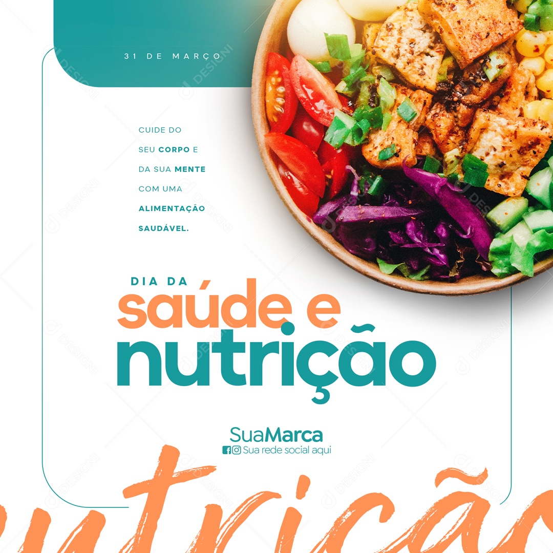 Dia da Saúde e Nutrição Cuide do Seu Corpo e da Sua Mente Com Uma Alimentação Saudável Social Media PSD Editável