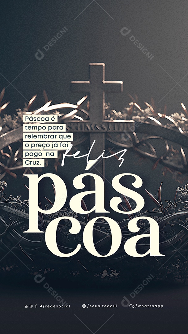 Story Páscoa é Tempo Para Relembrar Que O Preço Já Foi Pago Na Cruz Feliz Páscoa Social Media PSD Editável