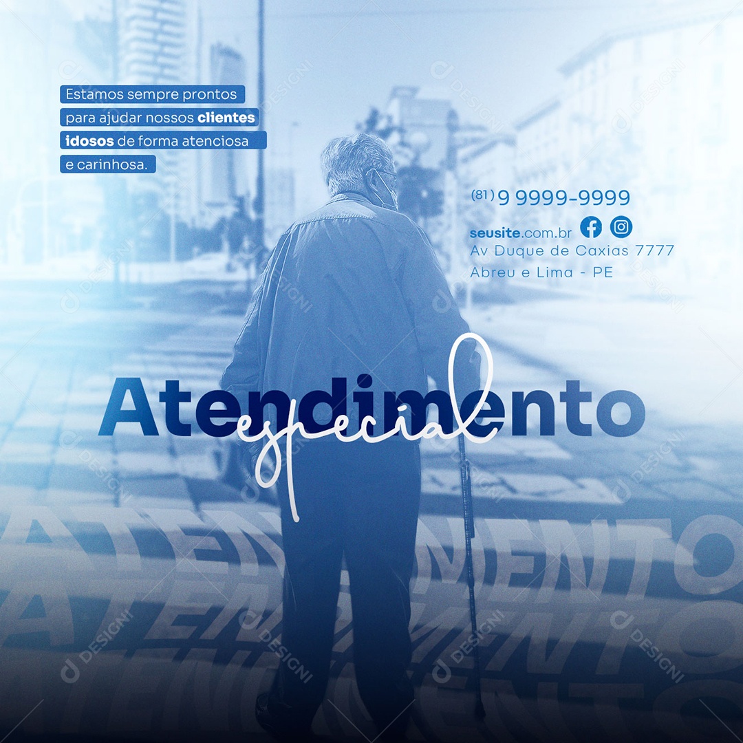 Estamos Sempre Prontos Para Ajudar Nossos Clientes Idosos Atendimento Especial Social Media PSD Editável