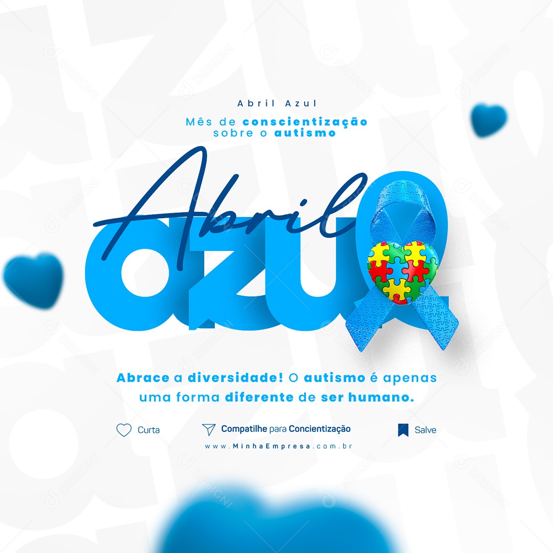 Abrace A Diversidade o Autismo É Apenas Uma Forma Diferente De Ser Humano Abril Azul Social Media PSD Editável