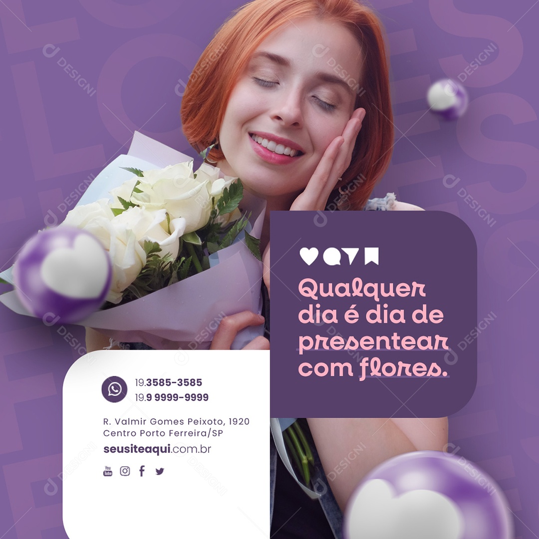 Qualquer Dia é Dia De Presentear Com Flores Floricultura Social Media PSD Editável