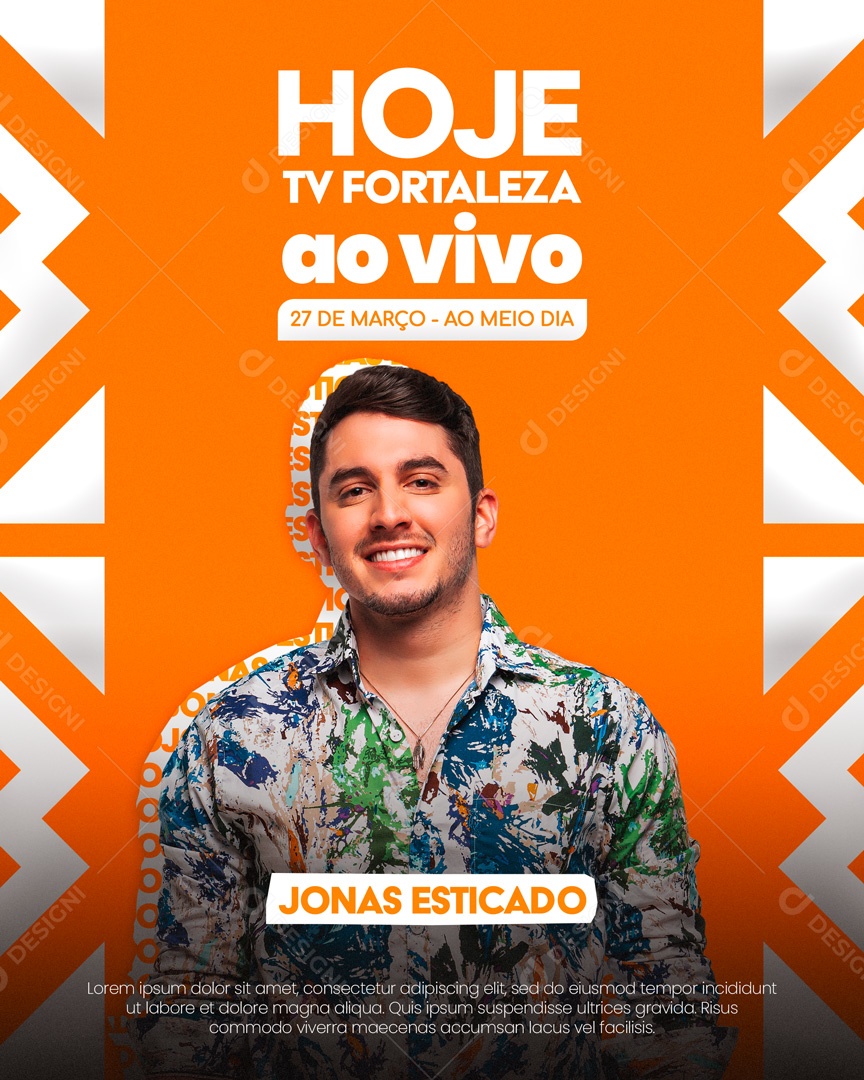 Flyer Hoje Tv Fortaleza ao Vivo Jonas Esticado Social Media PSD Editável