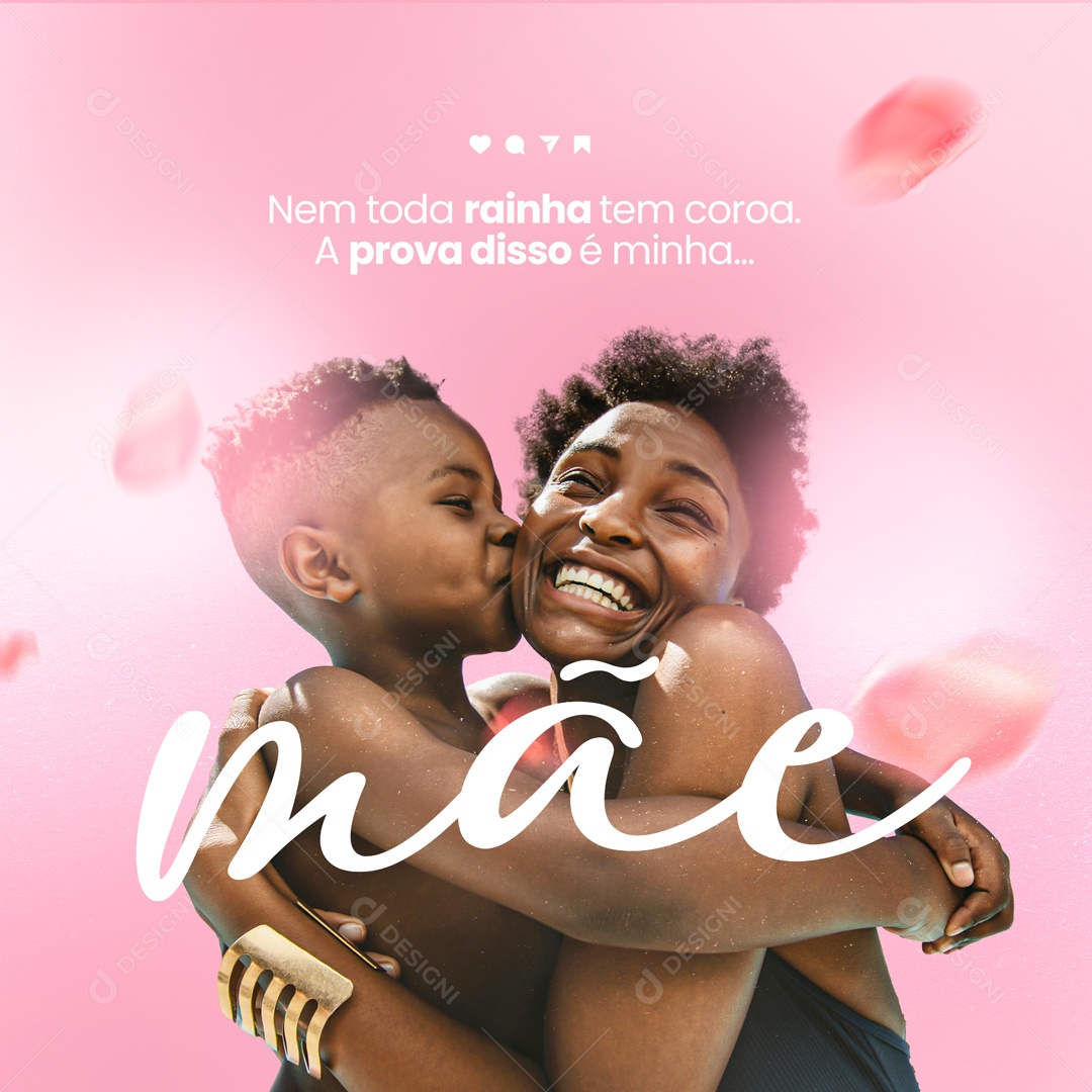 Nem Toda Rainha Tem Coroa. A Prova Disso é Minha Mãe. Feliz Dia Das Mães Social Media PSD Editável