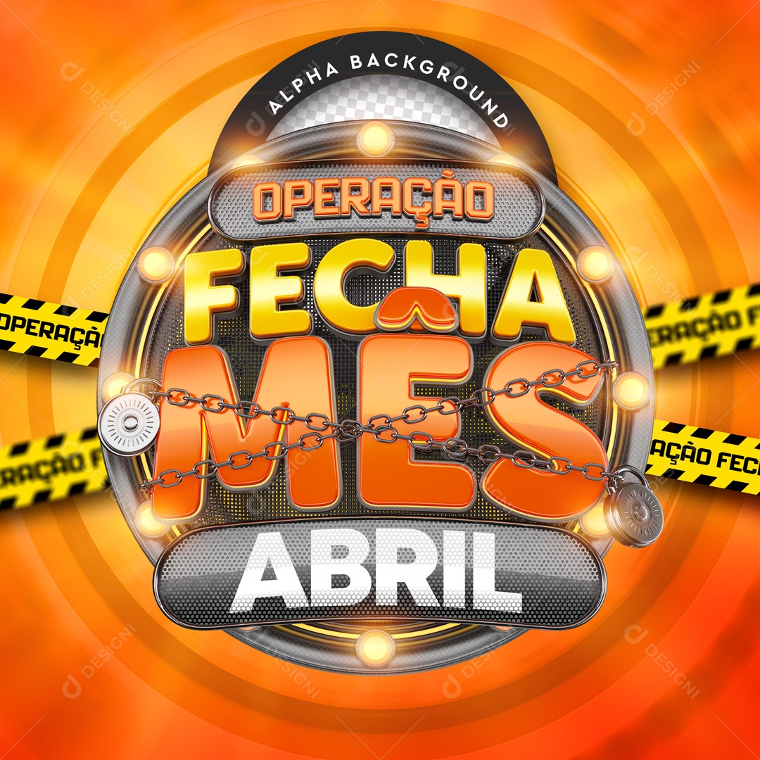 Selo 3D Para Composição Operação Fecha Mês Abril PSD