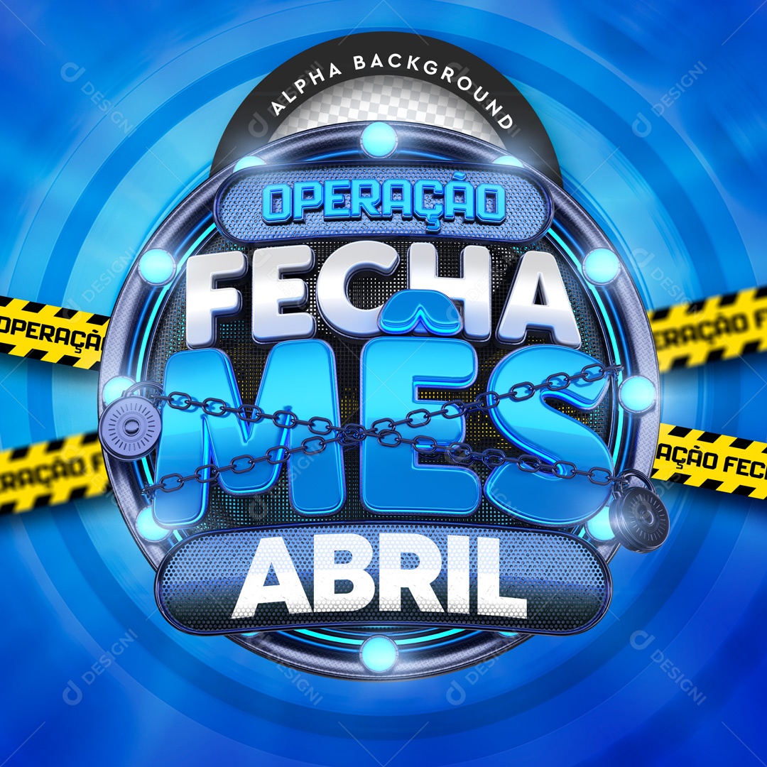 Selo 3D Para Composição Operação Fecha Mês Abril PSD