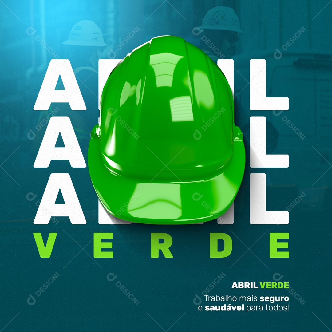 Social Media Abril Verde Capacete Trabalho Mais Seguro PSD Editável