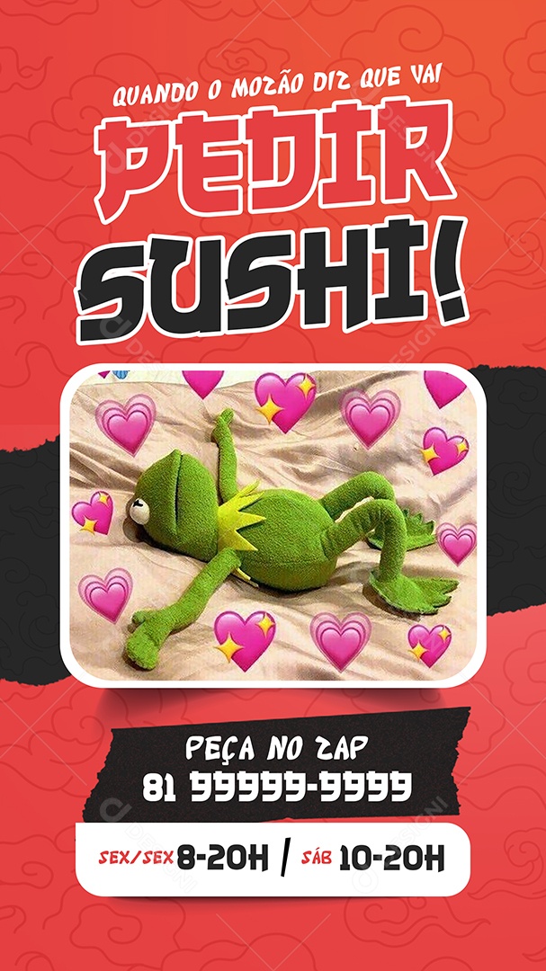 Story Quando o Mozão Diz Que Vai Pedir Sushi Social Media PSD Editável