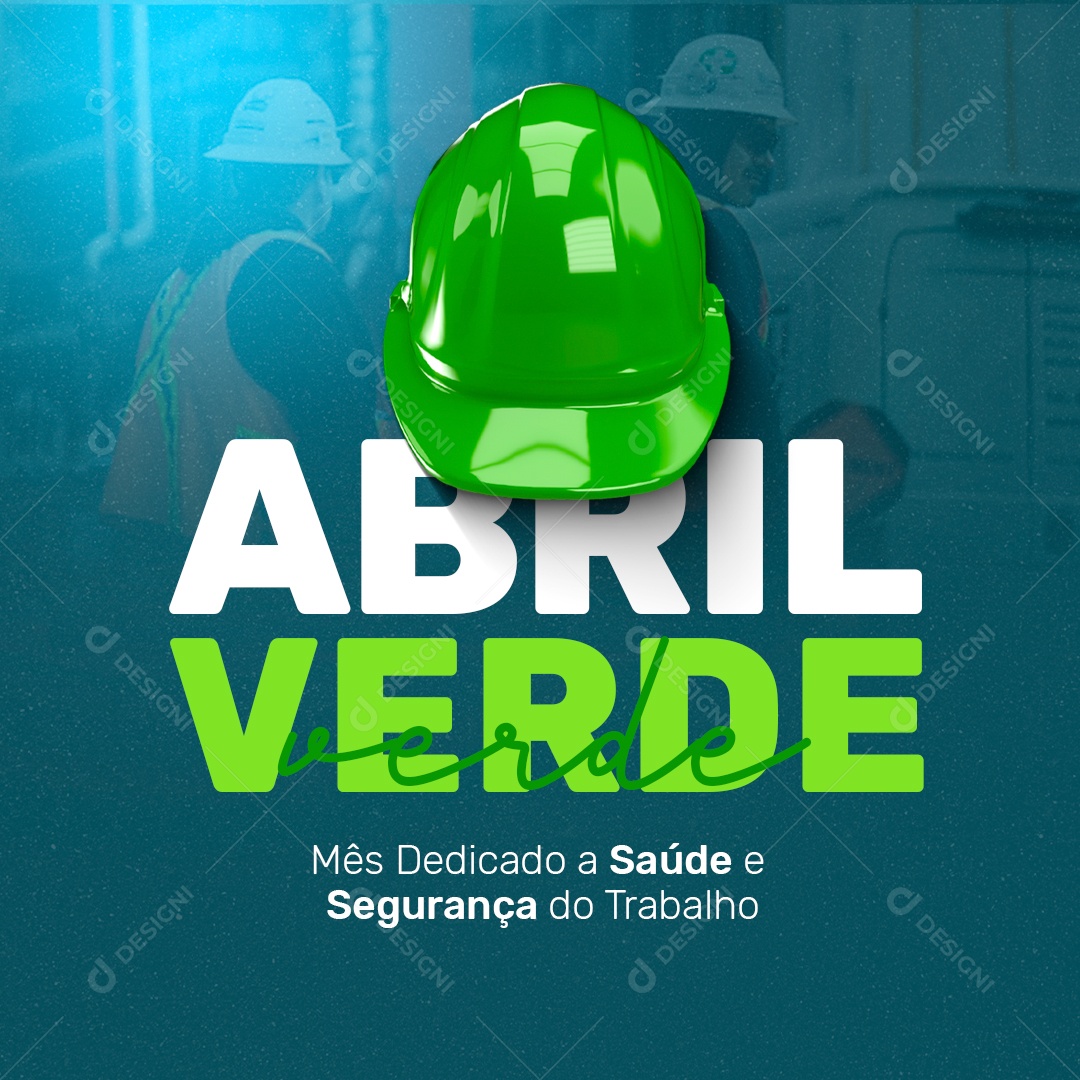 Social Media Abril Verde Capacete Trabalho Mais Seguro PSD Editável