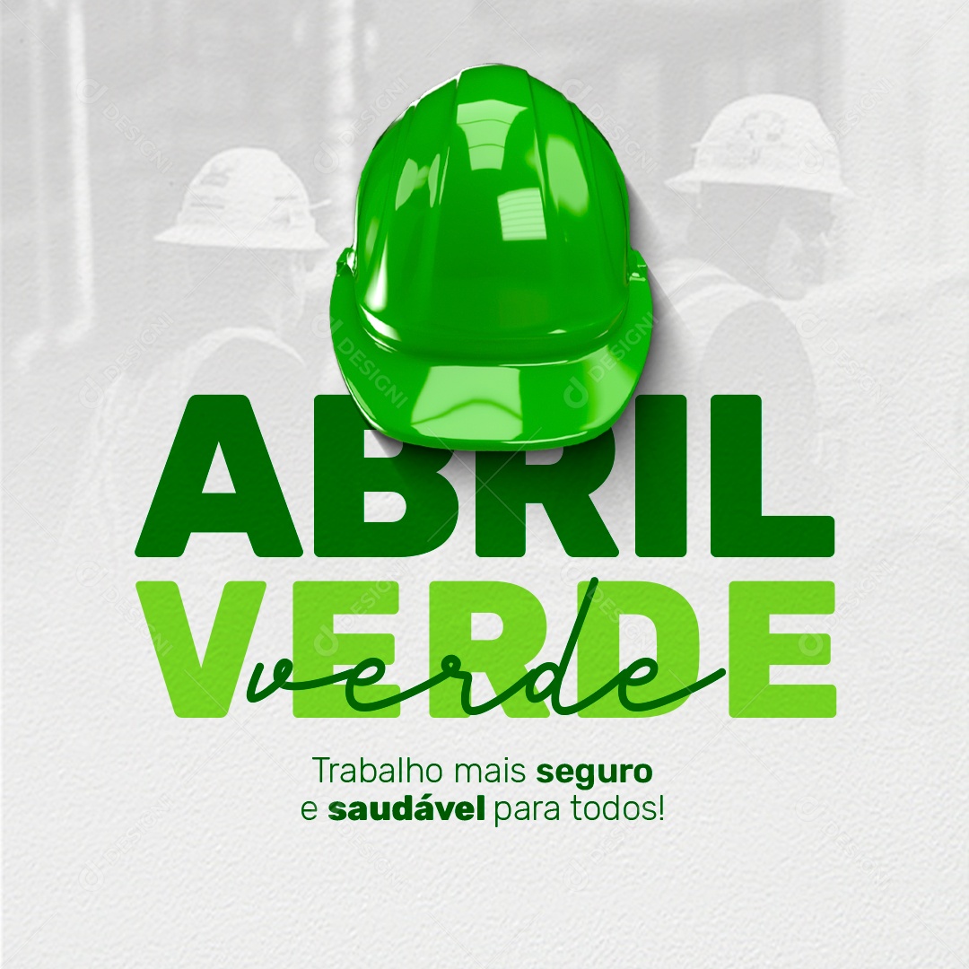 Social Media Abril Verde Capacete Trabalho Mais Seguro PSD Editável