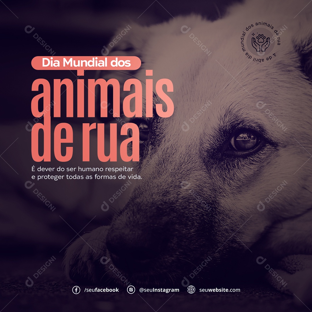 Dia Mundial Dos Animais de Rua é Dever do Ser Humano Respeitar e Proteger Todas as Formas de Vida Social Media PSD Editável