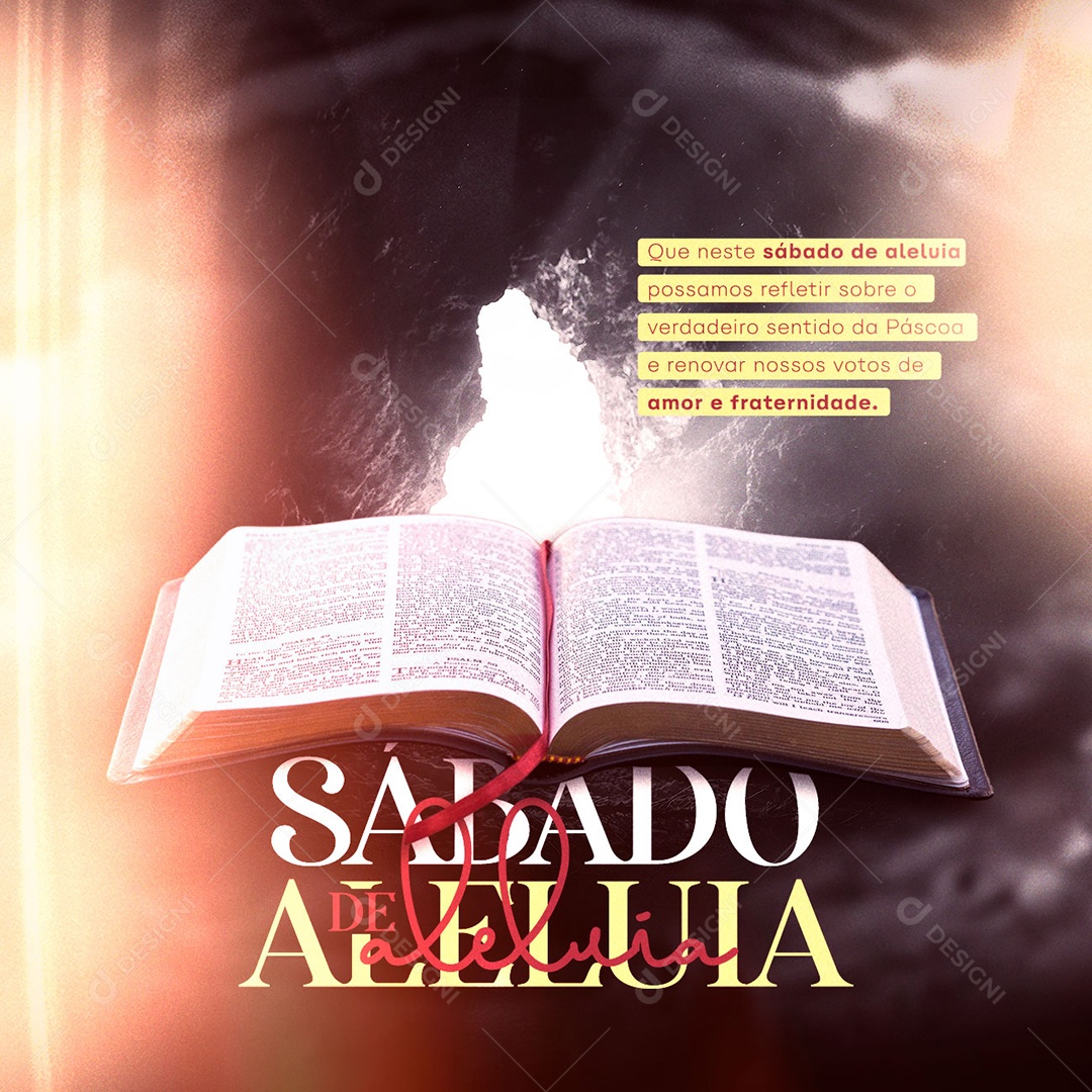 Que Neste Sábado De Aleluia Possamos Refletir Sobre O Verdadeiro Sentido Da Páscoa Social Media PSD Editável