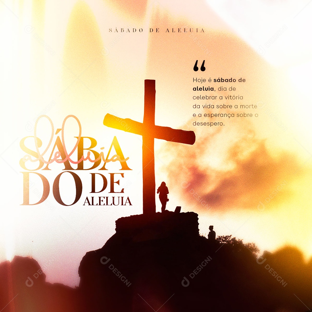 Hoje é Sábado De Aleluia Dia De Celebrar A Vitória Da Vida Social Media PSD Editável