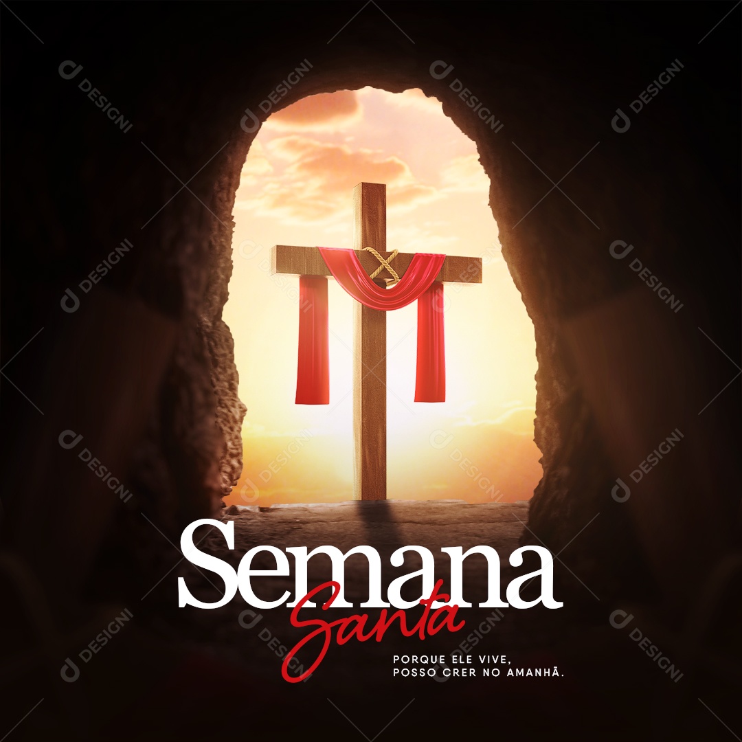 Semana Santa Porque Ele Vive Posso Crer No Amanhã Feliz Páscoa Social Media PSD Editável
