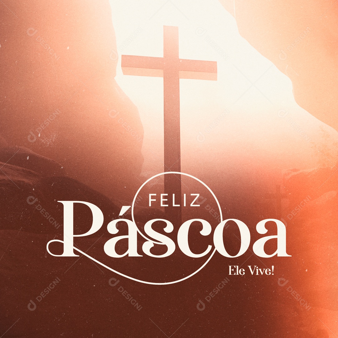 Feliz Páscoa Ele Vive Posso Crer no Amanhã Social Media PSD Editável