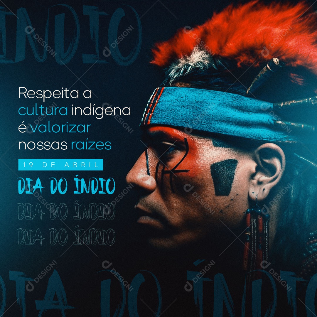 Social Media 19 De Abril Dia Do Índio Respeita A Cultura PSD Editável